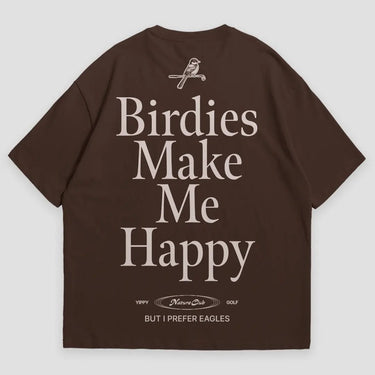 Birdies Make Me Happy T-Shirt - Yippy Golf