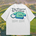 The Course is Calling T-Shirt - Yippy Golf